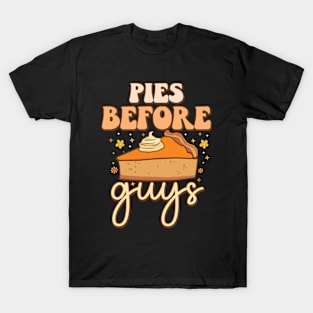 Pies Before Guys Funny Foodie meme pumpkins Thanksgiving T-Shirt